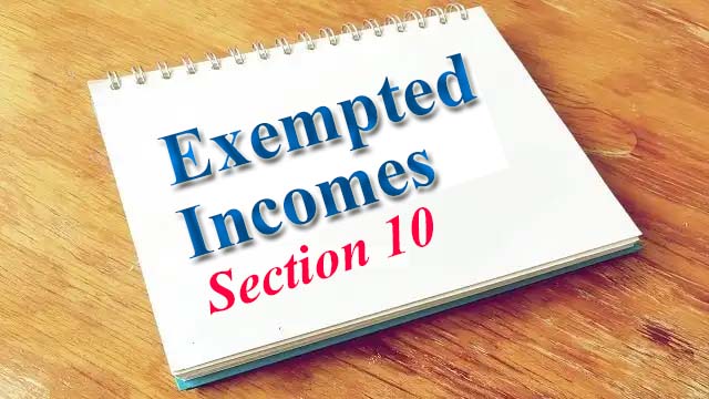 List of Exempted Incomes (Tax-Free) Under Section-10